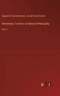 Elementary Treatise on Natural Philosophy: Part. 1
