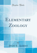 Elementary Zoology (Classic Reprint)