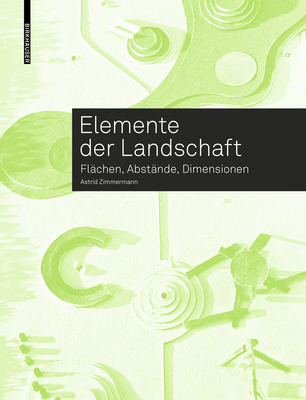 Elemente Der Landschaft: Fl?chen, Abst?nde, Dimensionen - Zimmermann, Astrid