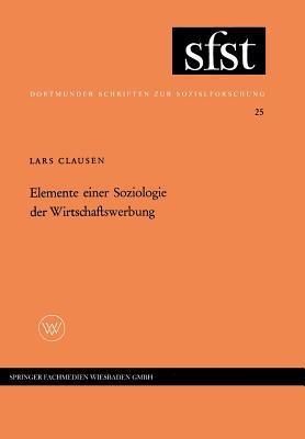 Elemente Einer Soziologie Der Wirtschaftswerbung - Clausen, Lars