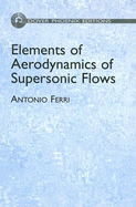 Elements of Aerodynamics of Supersonic Flows