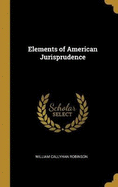 Elements of American Jurisprudence