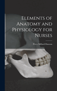 Elements of Anatomy and Physiology for Nurses