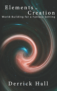 Elements of Creation: World-Building for a Fantasy Setting