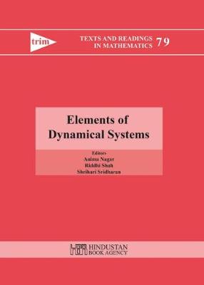 Elements of Dynamical Systems - Nagar, Anima (Editor), and Shah, Riddhi (Editor), and Sridharan, Shrihari (Editor)