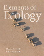 Elements of Ecology - Smith, Thomas M, and Smith, Robert Leo