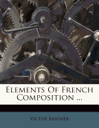 Elements of French Composition ...