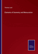 Elements of Geometry and Mensuration