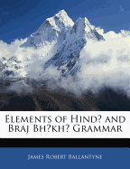 Elements of Hind  and Braj Bh kh  Grammar