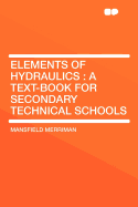 Elements of Hydraulics: A Text-Book for Secondary Technical Schools