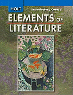 Elements of Literature: Student Edition Grade 6 Introductory Course 2007