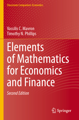 Elements of Mathematics for Economics and Finance - Mavron, Vassilis C., and Phillips, Timothy N.