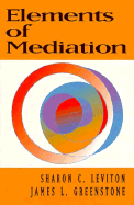 Elements of Mediation - Leviton, Sharon C, and Greenstone, James L