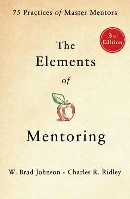 Elements of Mentoring - Johnson, W Brad