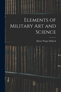 Elements of Military Art and Science