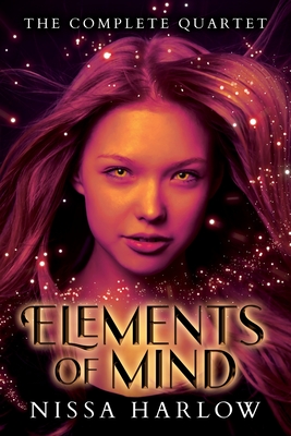 Elements of Mind: The Complete Quartet - Harlow, Nissa