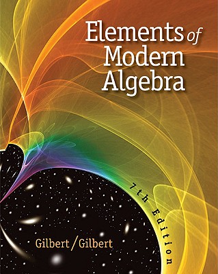 Elements of Modern Algebra - Gilbert, Linda, and Gilbert, Jimmie