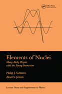 Elements of Nuclei: Many-Body Physics with the Strong Interaction