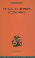 Elements of Pure Economics: Or the Theory of Social Wealth
