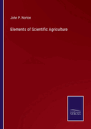 Elements of Scientific Agriculture