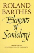 Elements of Semiology - Barthes, Roland, Professor