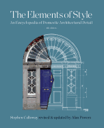 Elements of Style: An Encyclopedia of Domestic Architectural Detail