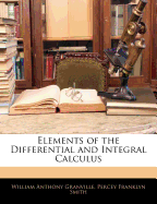 Elements of the Differential and Integral Calculus - Granville, William Anthony