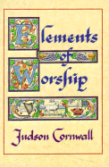 Elements of Worship - Cornwall, Judson