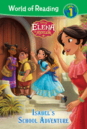 Elena of Avalor: Isabel's School Adventure: Isabel's School Adventure