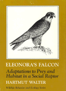 Eleonora's Falcon: Adaptations to Prey and Habitat in a Social Raptor