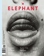 Elephant #11: The Arts & Visual Culture Magazine