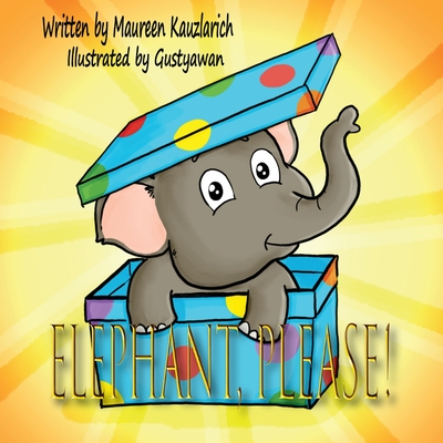 Elephant, Please! - Gustyawan (Illustrator), and Kauzlarich, Maureen