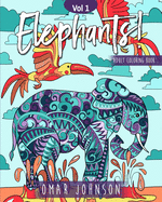 Elephants! Adult Coloring Book Vol 1