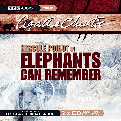 Elephants Can Remember - Christie, Agatha, and Moffatt, John (Read by)