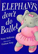Elephants Don't Do Ballet