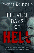 Eleven Days of Hell: A Terrifying True Story of Kidnap, Torture and Dramatic Rescue by the FBI and the KGB