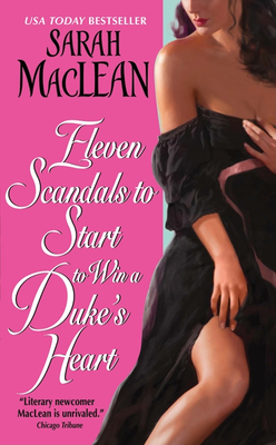 Eleven Scandals to Start to Win a Duke's Heart - MacLean, Sarah