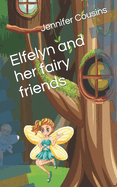 Elfelyn and her fairy friends