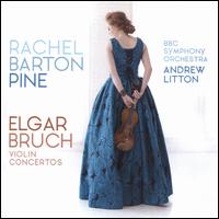 Elgar, Bruch: Violin Concertos - Rachel Barton Pine (violin); BBC Symphony Orchestra; Andrew Litton (conductor)