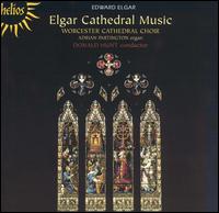 Elgar Cathedral Music - Adrian Partington (organ); Ian Bell (bass); Jeffrey Gray (tenor); Jonathan Milton (alto); Thomas Hunt (bass);...
