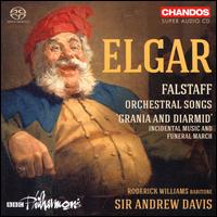 Elgar: Falstaff; Orchestral Songs; Grania and Diarmid Incidental Music and Funeral March - Roderick Williams (baritone); BBC Philharmonic Orchestra; Andrew Davis (conductor)