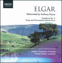 Elgar / Payne: Symphony No. 3; Pomp and Circumstance March No. 6 - Anthony Payne (obbligatto vocals); Sapporo Symphony Orchestra; Tadaaki Otaka (conductor)