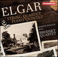 Elgar: String Quartet; Piano Quintet - Martin Roscoe (piano); The Brodsky Quartet