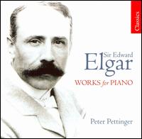 Elgar: Works for Piano - Peter Pettinger (piano)