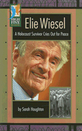 Elie Wiesel: A Holocaust Survivor Cries Out for Peace