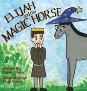 Elijah and the Magic Horse