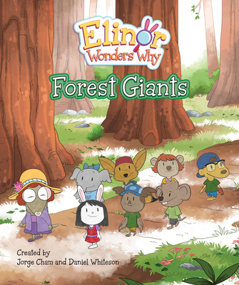 Elinor Wonders Why: Forest Giants - Cham, Jorge (Creator), and Whiteson, Daniel (Creator)