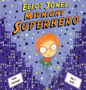 Eliot Jones, Midnight Superhero.