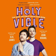 Elis and John Present the Holy Vible: The Book The Bible Could Have Been