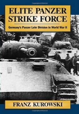 Elite Panzer Strike Force - Kurowski, Franz